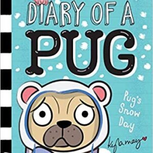 Pug’s Snow Day: A Branches Book (Diary of a Pug #2)