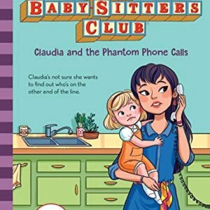 Claudia and the Phantom Phone Calls (The Baby-Sitters Club #2)